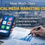 How Much Does Social Media Marketing Cost in Mumbai? (2026 Pricing Guide)